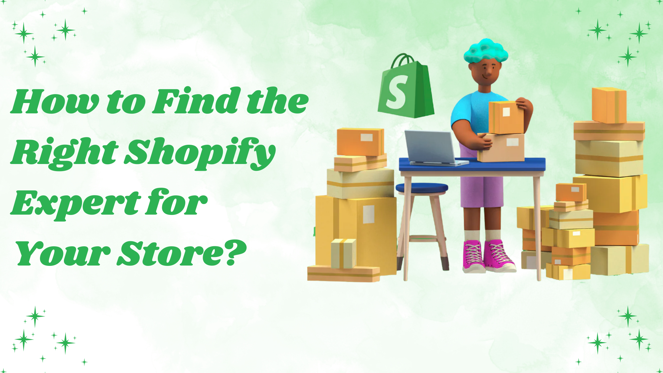 How to Find the Right Shopify Expert for Your Store?
